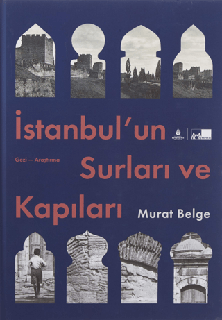 İstanbul'un Surları ve Kapıları (Ciltli) Murat Belge