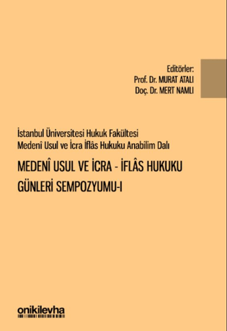 Medeni Usul ve İcra - İflas Hukuku Günleri Sempozyumu 1 Kolektif