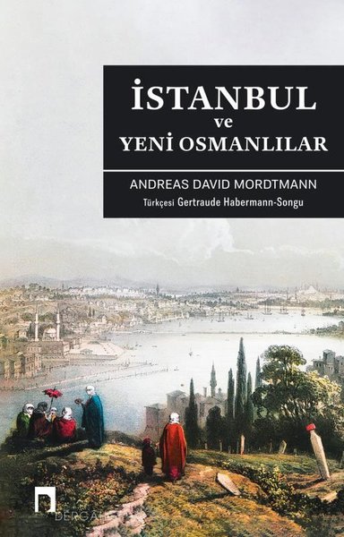 İstanbul ve Yeni Osmanlılar Andreas David Mordtmann