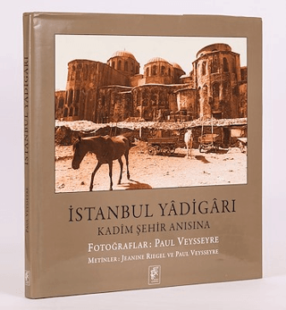 İstanbul Yadigarı - Kadim Şehir Anısına (Ciltli) Paul Veysseyre