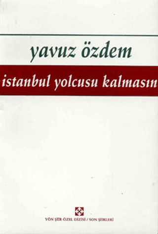 İstanbul Yolcusu Kalmasın Yavuz Özdem