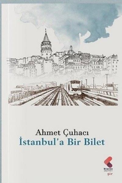 İstanbul'a Bir Bilet Ahmet Çuhacı