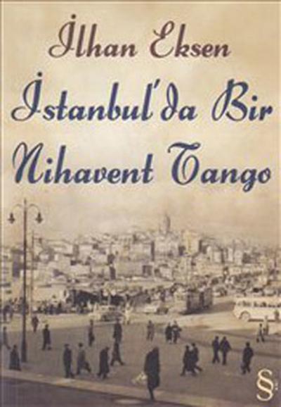 İstanbul'da Bir Nihavent Tango %30 indirimli İlhan Eksen