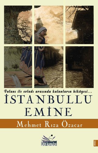 İstanbullu Emine - Vatanı İle Evladı Arasında Kalanların Hikayesi Mehm