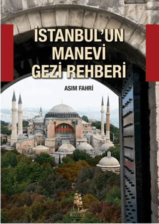 İstanbul'un Manevi Gezi Rehberi Asım Fahri