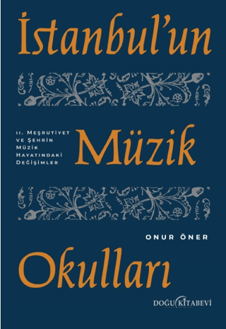 İstanbul'un Müzik Okulları - 2. Meşrutiyet ve Şehrin Müzik Hayatındaki