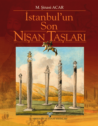 İstanbul'un Son Nişan Taşları (Ciltli) Şinasi Acar