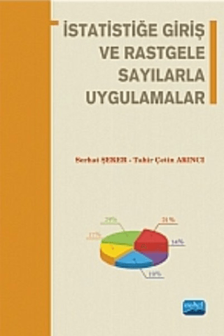 İstatistiğe Giriş ve Rastgele Sayılarla Uygulamalar Tahir Çetin Akıncı