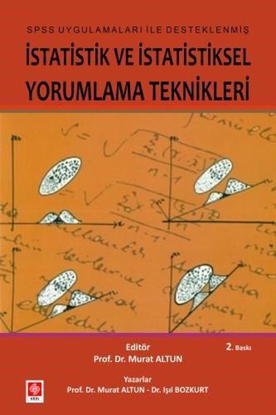 İstatistik ve İstatiksel Yorumlama Teknikleri - SPSS Uygulamaları İle 