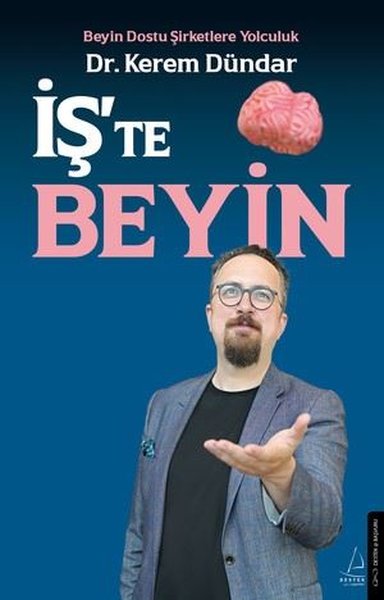 İş'te Beyin - Beyin Dostu Şirketlere Yolculuk Kerem Dündar