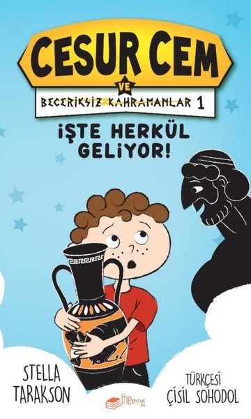 İşte Herkül Geliyor! - Cesur Cem ve Beceriksiz Kahramanlar 1 (Ciltli) 