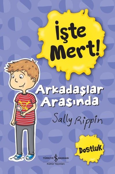 İşte Mert! Arkadaşlar Arasında Dostluk Sally Rippin