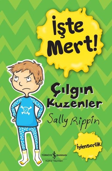 İşte Mert! - Çılgın Kuzenler - İyimserlik Sally Rippin