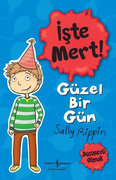 İşte Mert! Güzel Bir Gün - Düşünceli Olmak Sally Rippin