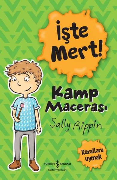 İşte Mert! Kamp Macerası - Kurallara Uymak Sally Rippin