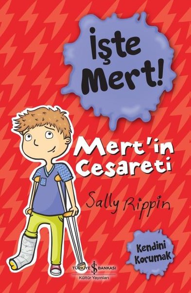 İşte Mert! Mert'in Cesareti - Kendini Korumak Sally Rippin