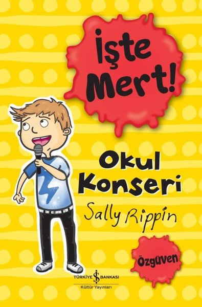 İşte Mert! - Okul Konseri Öz Güven Sally Rippin