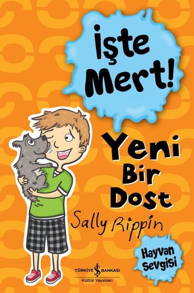 İşte Mert! - Yeni Bir Dost - Hayvan Sevgisi Sally Rippin