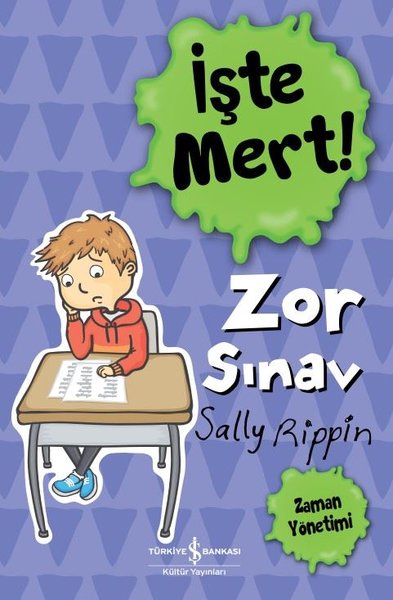 İşte Mert!- Zor Sınav -Zaman Yönetimi Sally Rippin