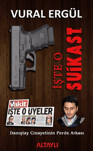 İşte O Suikast Vural Ergül