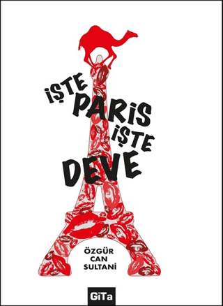 İşte Paris, İşte Deve Özgür Can Sultani