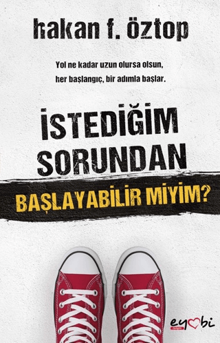 İstediğim Sorundan Başlayabilir Miyim? Hakan F. Öztop