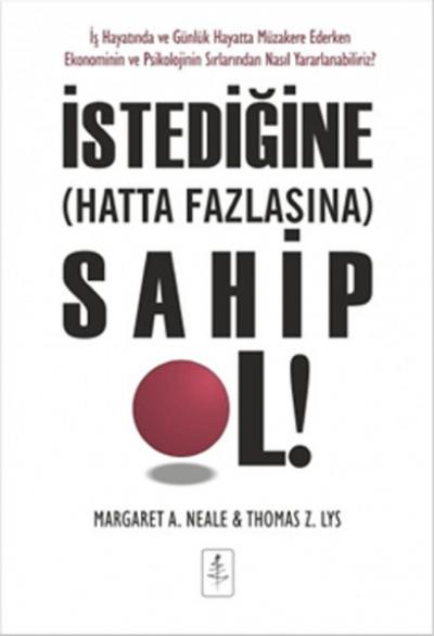 İstediğine Hatta Fazlasına Sahip Ol! Margaret A. Neale