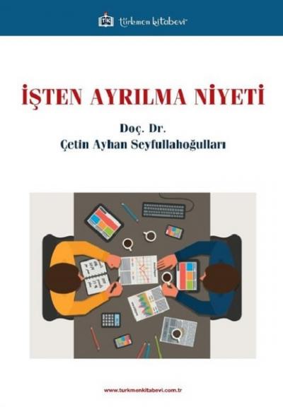 İşten Ayrılma Niyeti Çetin Ayhan Seyfullahoğulları