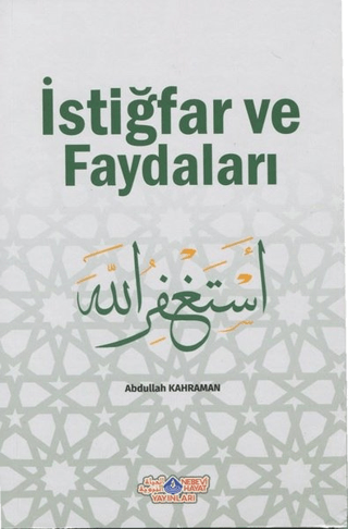 İstiğfar ve Faydaları Abdullah Kahraman