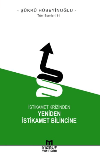 İstikamet Krizinden Yeniden İstikamet Bilincine Şükrü Hüseyinoğlu