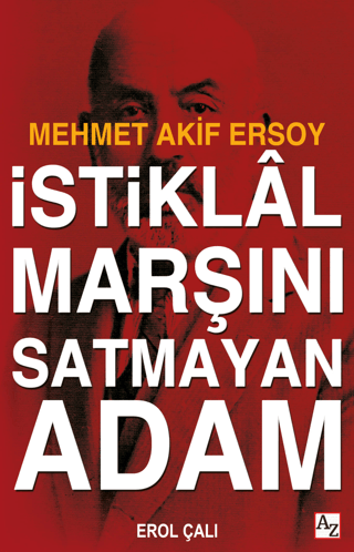 İstiklal Marşını Satmayan Adam Erol Çalı