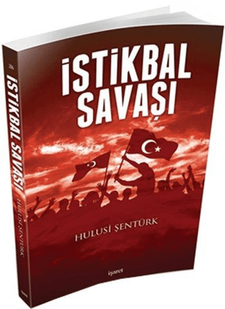 İstiklal Savaşı Hulusi Şentürk