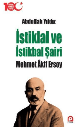 İstiklal ve İstikbal Şairi Mehmet Akif Ersoy Abdullah Yıldız