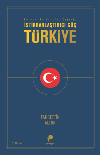 İstikrarlaştırıcı Güç: Türkiye Fahrettin Altun