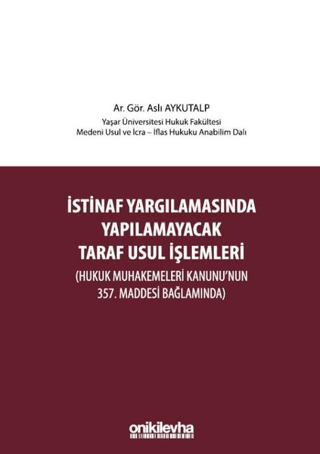 İstinaf Yargılamasında Yapılamayacak Taraf Usul İşlemleri (Ciltli) Asl