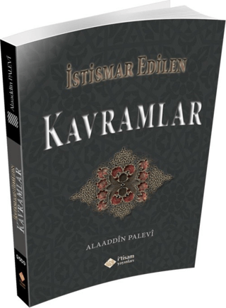 İstismar Edilen Kavramlar Alaaddin Palevi