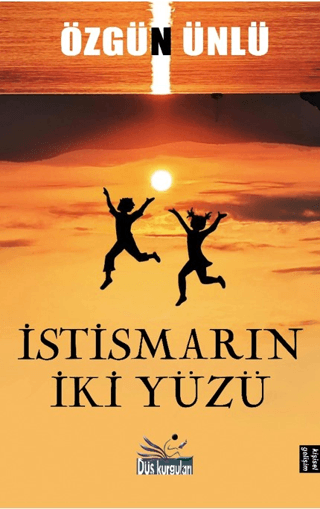 İstismarın İki Yüzü Özgün Ünlü