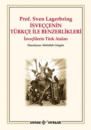 İsveççenin Türkçe ile Benzerlikleri Prof. Sven Lagerbring Kolektif