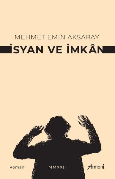 İsyan ve İmkan Mehmet Emin Aksaray