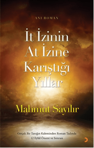 İt İzinin At İzine Karıştığı Yıllar Mahmut Sayılır