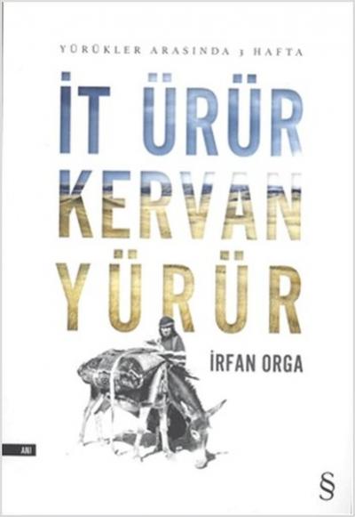 İt Ürür Kervan Yürür %30 indirimli İrfan Orga