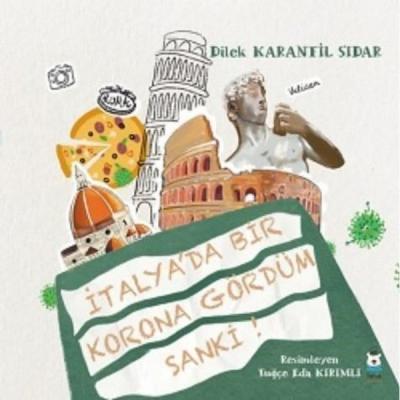 İtalya'da Bir Korona Gördüm Sanki! Dilek Karanfil Sidar