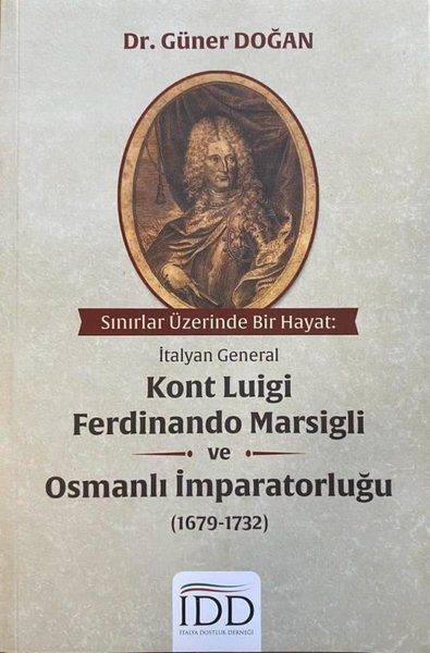 Sınırlar Üzerinde Bir Hayat: İtalyan General Kont Luigi Ferdinando Mar