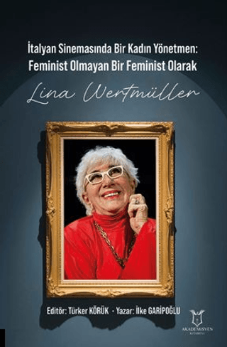 İtalyan Sinemasında Bir Kadın Yönetmen Feminist Olmayan Bir Feminist O