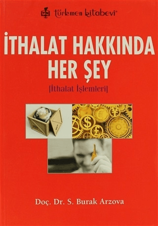 İthalat Hakkında Herşey %10 indirimli Kolektif