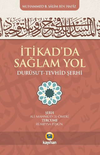 İtikad'da Sağlam Yol (Durusut Tevhid Şerhi) Muhammed B. Salim Bin. Haf