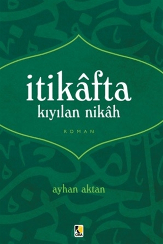 İtikafta Kıyılan Nikah Ayhan Aktan