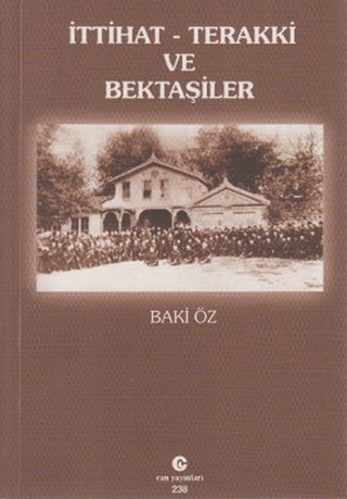 İttihat-Terakki ve Bektaşiler %33 indirimli Baki Öz