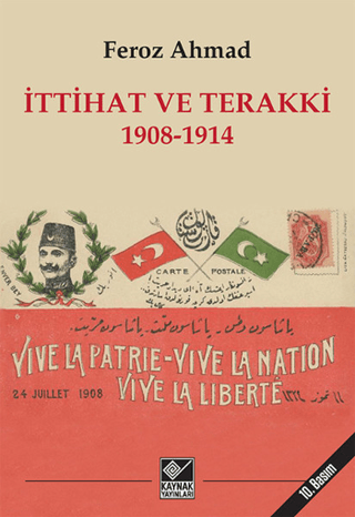 İttihat ve Terakki 1908-1914 Feroz Ahmad