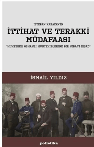 İttihat ve Terakki Müdafaası İsmail Yıldız